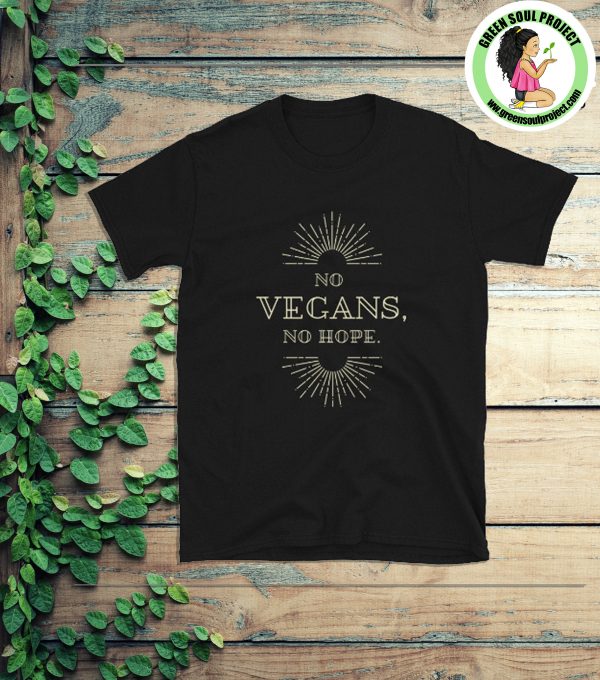 Short-Sleeve Unisex Vegan T-Shirt -No Vegan No Hope- Best for Vegan Women's and Men's