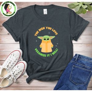 The Dish You Love Veganize It I Will! Unisex T-Shirt