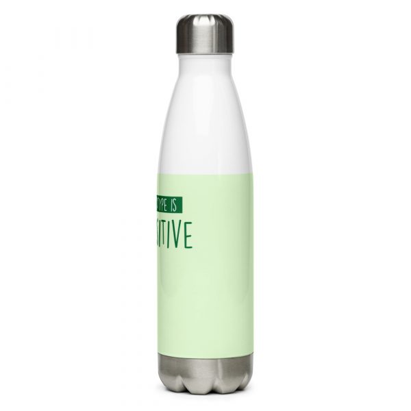 My Blood Type Is Positive- Stainless Steel Water Bottle - Image 3