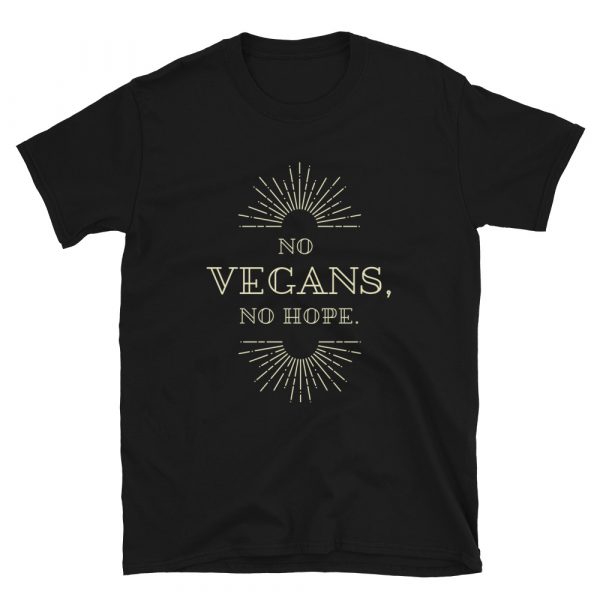 Short-Sleeve Unisex Vegan T-Shirt -No Vegan No Hope- Best for Vegan Women's and Men's - Image 5