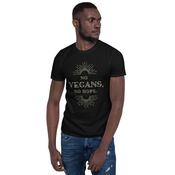Short-Sleeve Unisex Vegan T-Shirt -No Vegan No Hope- Best for Vegan Women's and Men's - Image 7