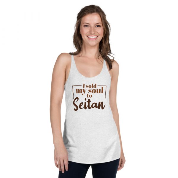 Vegan Gift - Women's Racerback Tank- Vegans Tank Shirts - I Sold My Soul to Seitan - Image 5