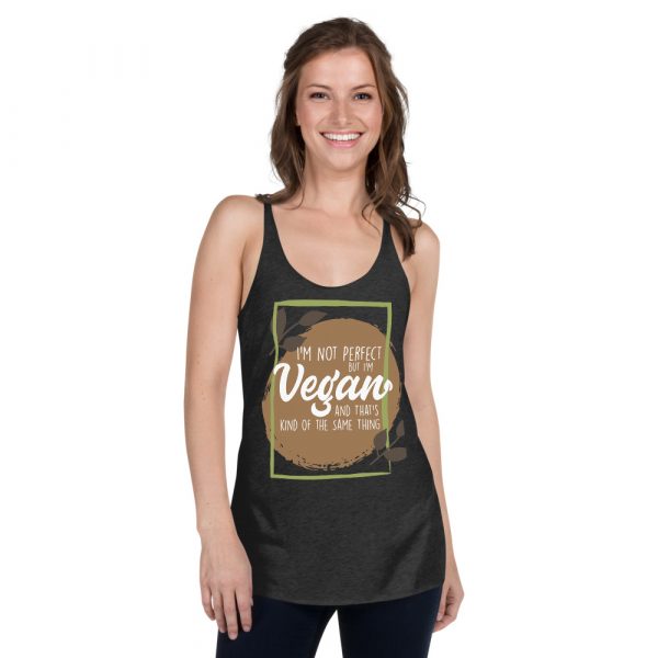 Women’s Racerback Tank - Vegans Tank Shirts - I am not Perfect But I am Vegan And That's Kind of Same Thing - Image 4