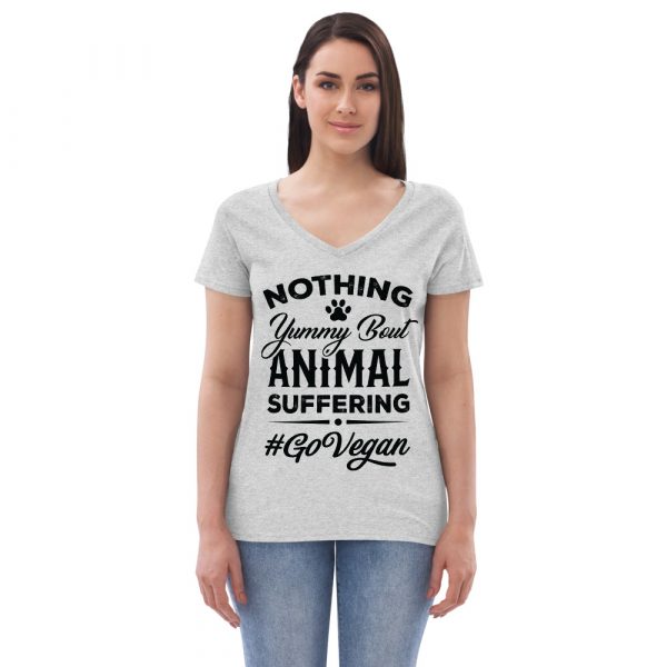 Women’s recycled V-neck t-shirt - Vegan T-Shirt - Go Vegan - Nothing Yummy But Animal Suffering - Image 2