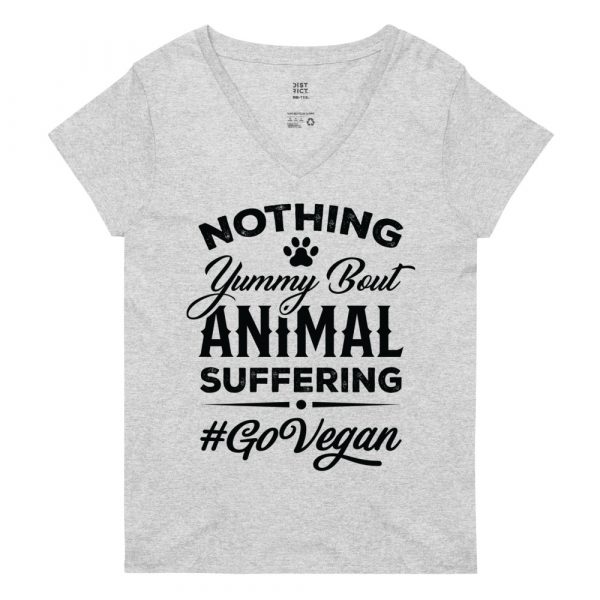 Women’s recycled V-neck t-shirt - Vegan T-Shirt - Go Vegan - Nothing Yummy But Animal Suffering - Image 3